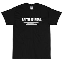 Load image into Gallery viewer, FAITH IS REAL. Short Sleeve T-Shirt