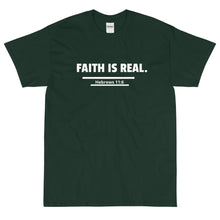 Load image into Gallery viewer, FAITH IS REAL. Short Sleeve T-Shirt