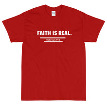 Load image into Gallery viewer, FAITH IS REAL. Short Sleeve T-Shirt