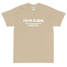 Load image into Gallery viewer, FAITH IS REAL. Short Sleeve T-Shirt