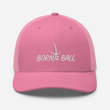 Load image into Gallery viewer, BORN 2 BALL Trucker Cap