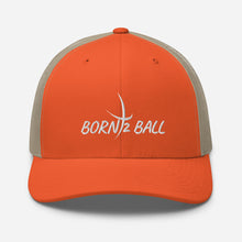 Load image into Gallery viewer, BORN 2 BALL Trucker Cap