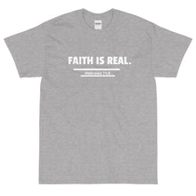 Load image into Gallery viewer, FAITH IS REAL. Short Sleeve T-Shirt
