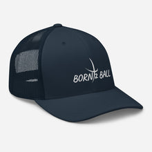 Load image into Gallery viewer, BORN 2 BALL Trucker Cap

