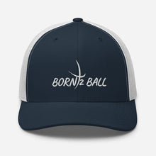 Load image into Gallery viewer, BORN 2 BALL Trucker Cap
