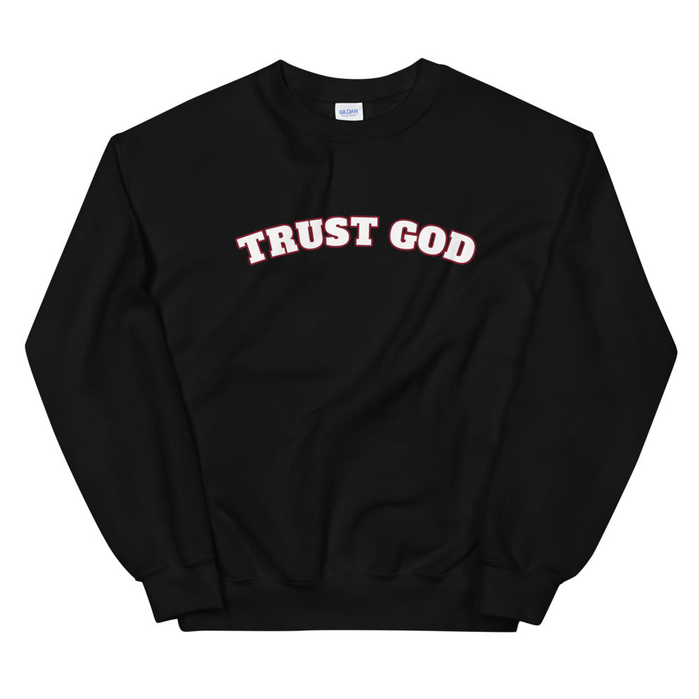 Trust God Sweatshirt