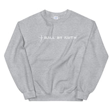 Load image into Gallery viewer, Ball By Faith Sweatshirt
