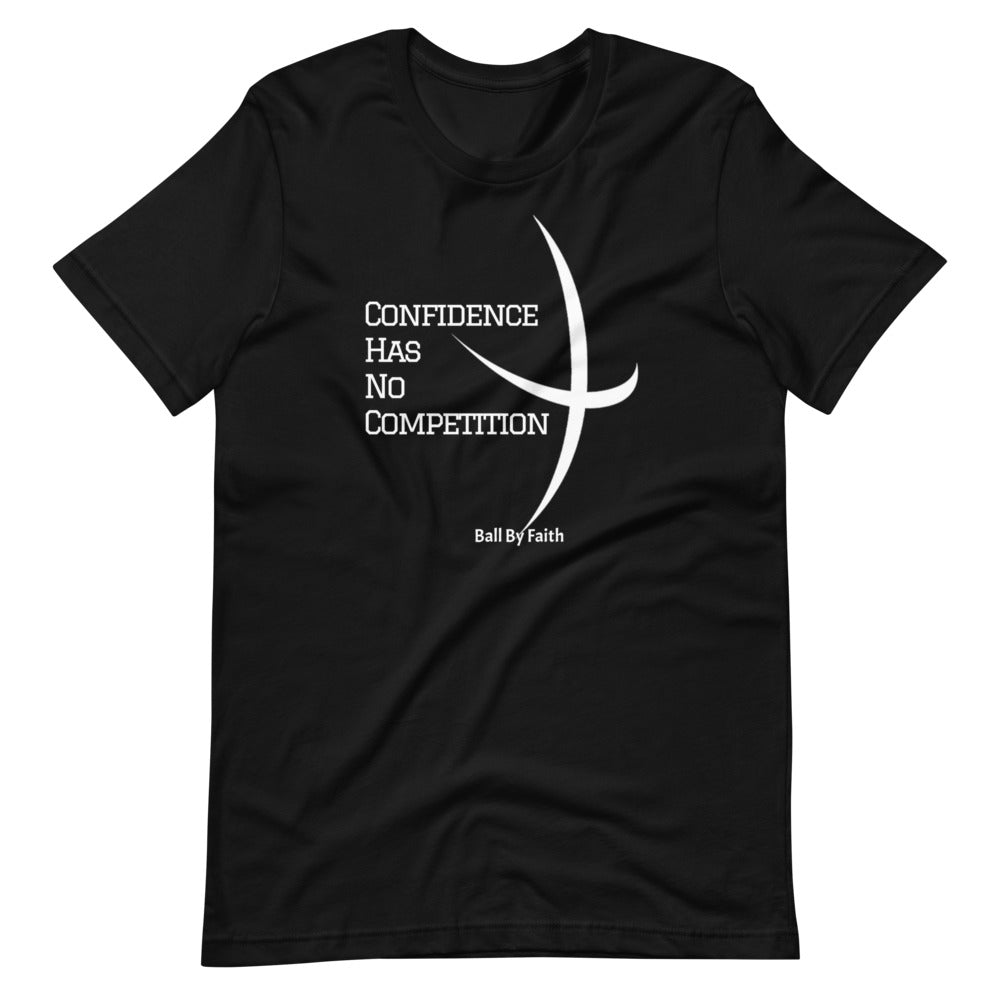 Confidence Has No Competition T-Shirt