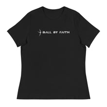 Load image into Gallery viewer, Women&#39;s Relaxed Ball By Faith T-Shirt
