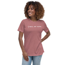Load image into Gallery viewer, Women&#39;s Relaxed Ball By Faith T-Shirt
