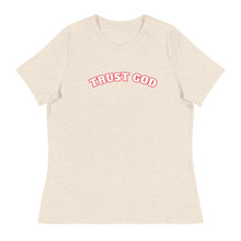 Load image into Gallery viewer, Trust God Women&#39;s Relaxed T-Shirt
