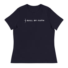 Load image into Gallery viewer, Women&#39;s Relaxed Ball By Faith T-Shirt
